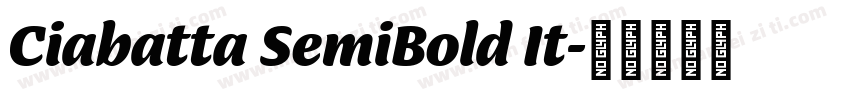 Ciabatta SemiBold It字体转换